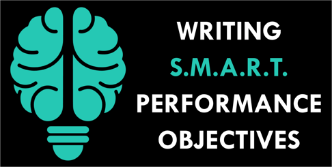 Writing S.M.A.R.T. Performance Objectives